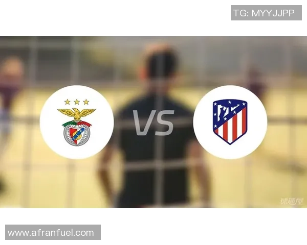 足总杯激战马竞与本菲卡互交白卷全场精彩瞬间回顾